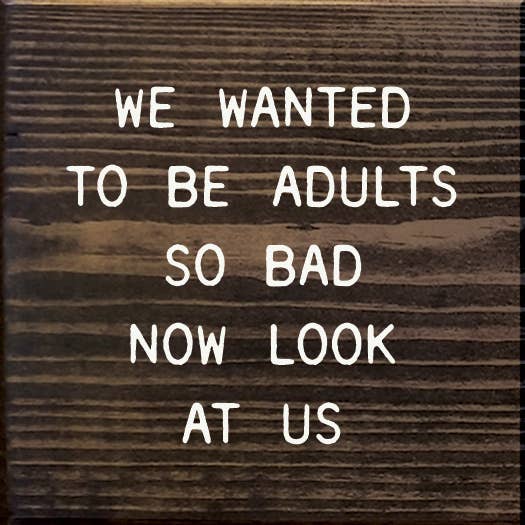 We Wanted To Be Adults So Bad Now Look At Us: Old Ivory