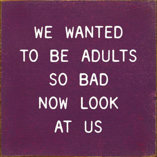 We Wanted To Be Adults So Bad Now Look At Us: Old Ivory