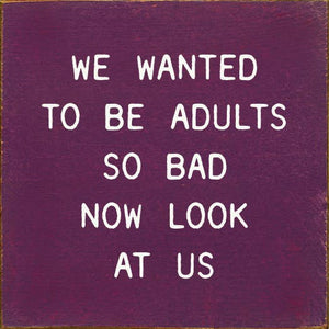 We Wanted To Be Adults So Bad Now Look At Us: Old Ivory