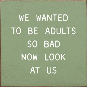 We Wanted To Be Adults So Bad Now Look At Us: Old Ivory
