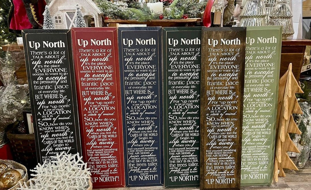 Up North , there's a lot of talk about - Wood Sign - 9x36