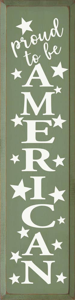 Proud To Be American - Vertical Wood Sign