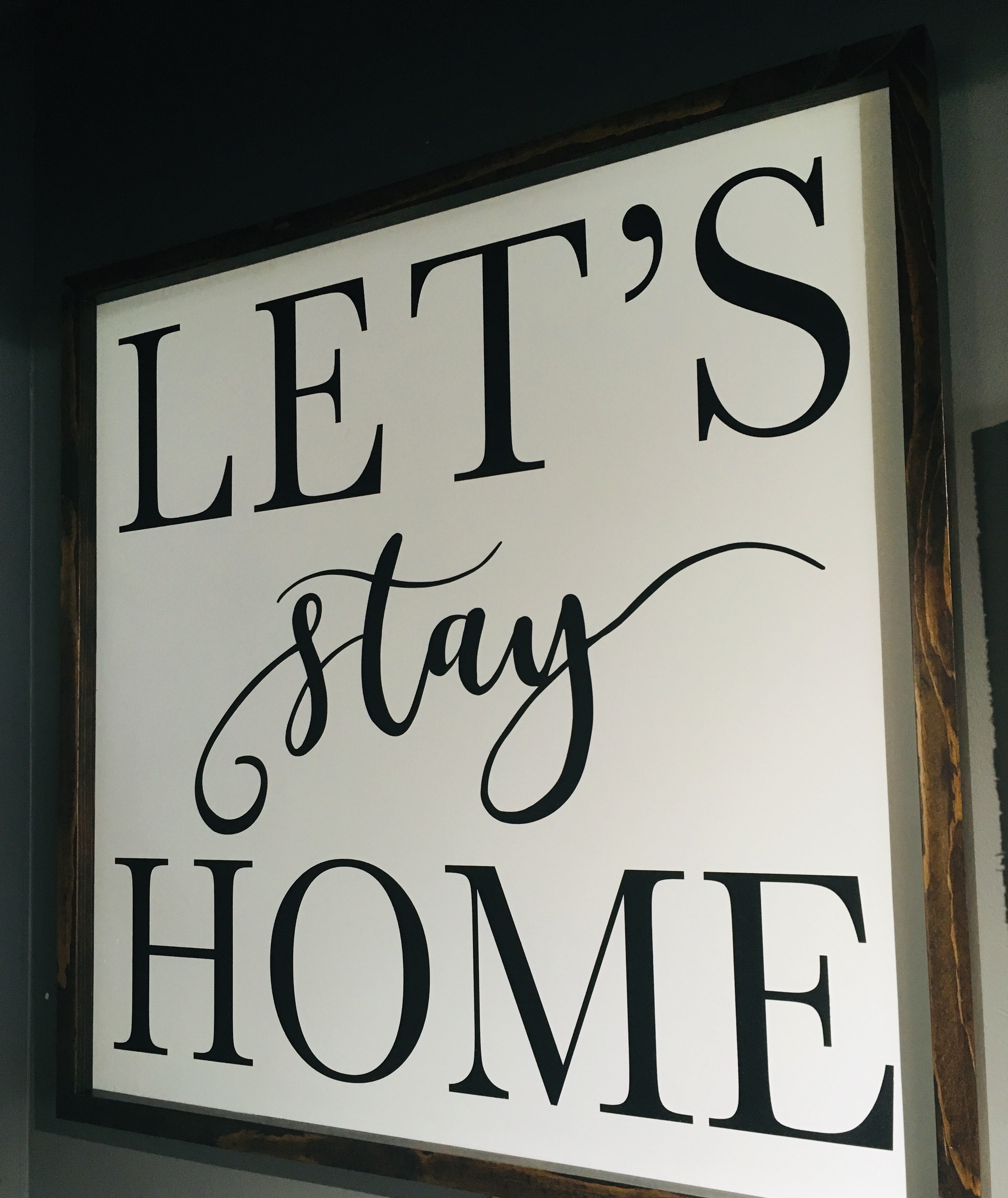 Let’s Stay Home sign- 24”x24”