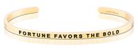 Fortune Favors the Bold - Mantraband - Gold
