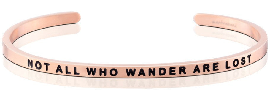 Not All Who Wander Are Lost - MantraBand - 18K Rose Gold Overlay