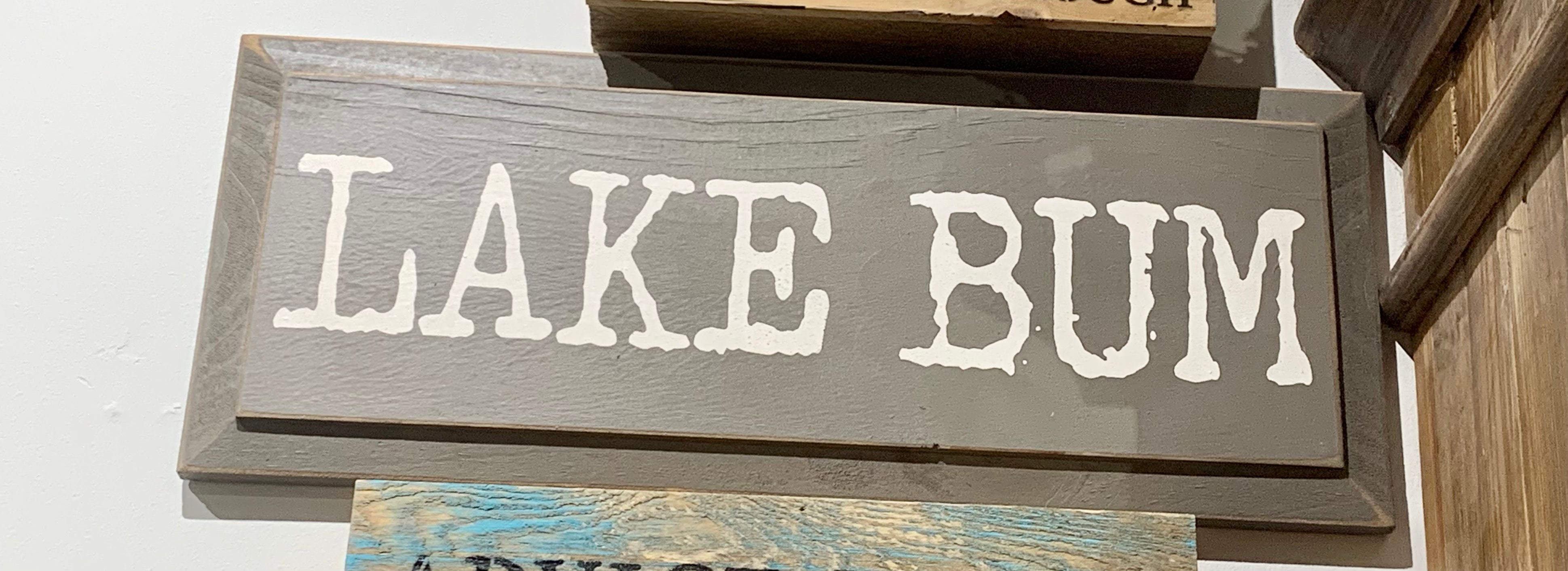 Lake Bum - Wood Sign (Assorted Colors)