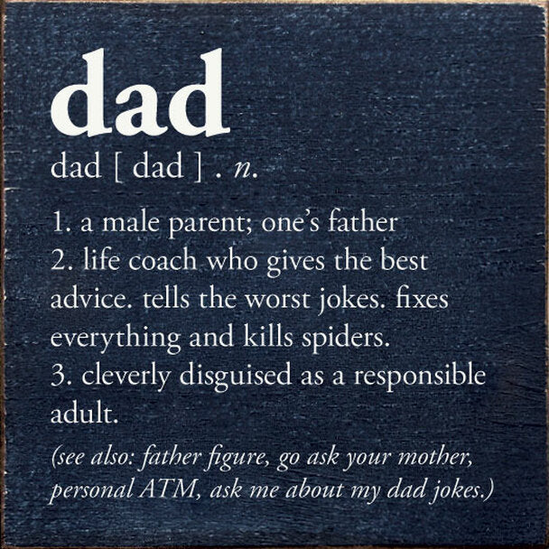 Dad Definition..- Wood Sign - 7x7